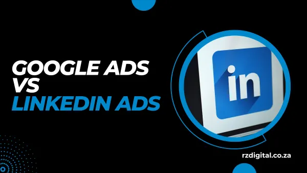 Google Ads Vs LinkedIn Ads