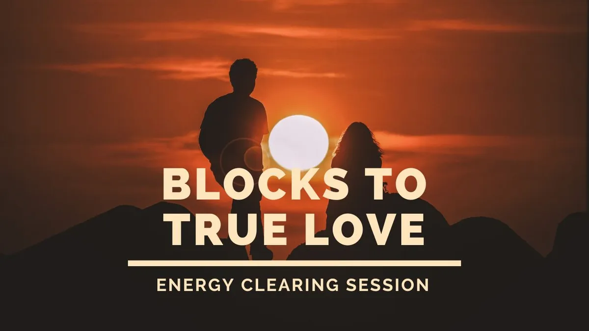 Energy Clearing session for love blocks