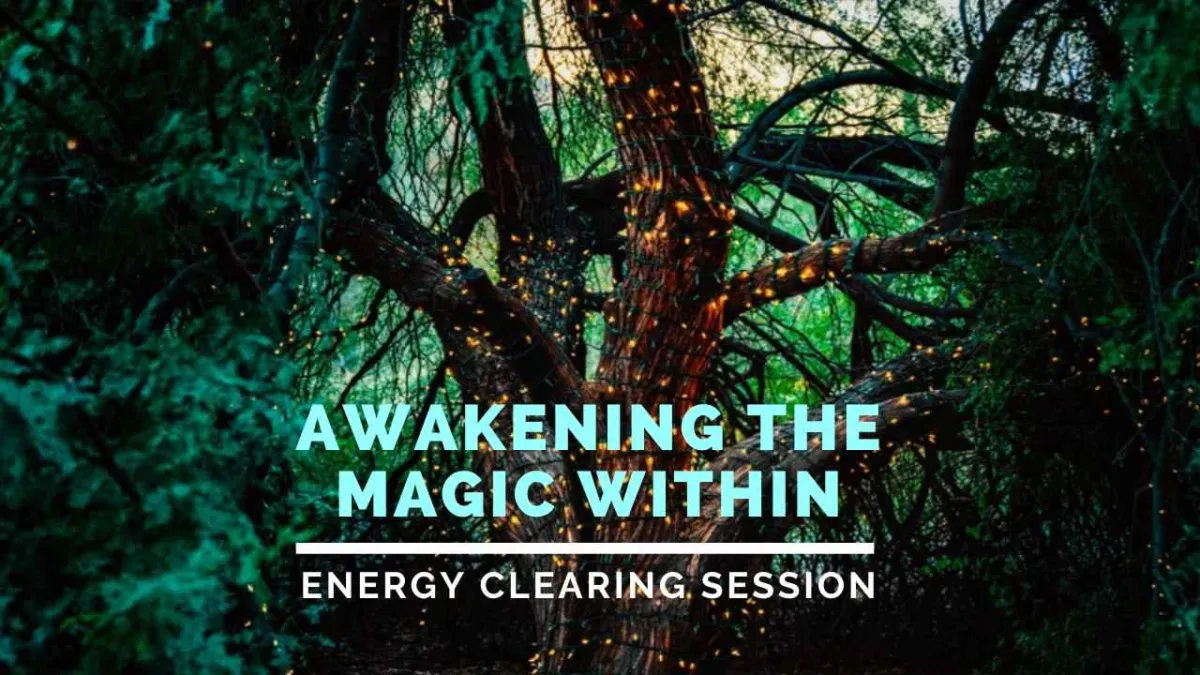 Energy Clearing for Your Inner Magical Self