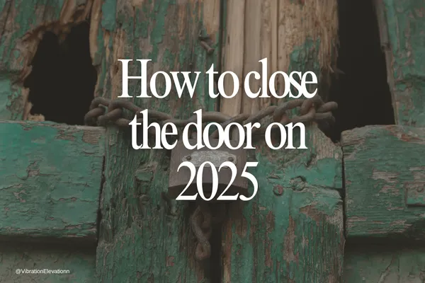 What Are You Ready to Leave in 2025?