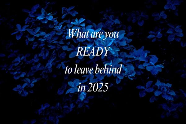 What are You READY to Leave Behind in 2025