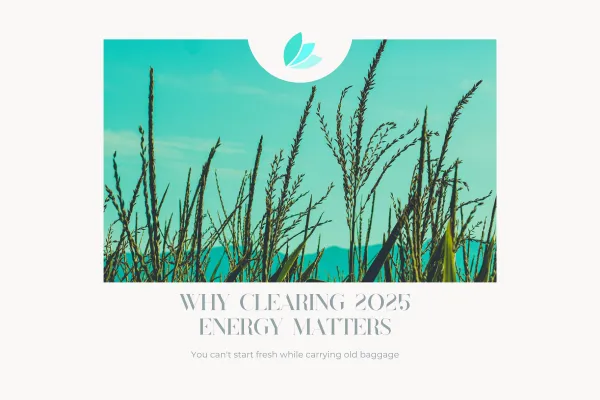 Why Clearing 2025 Energy Matters