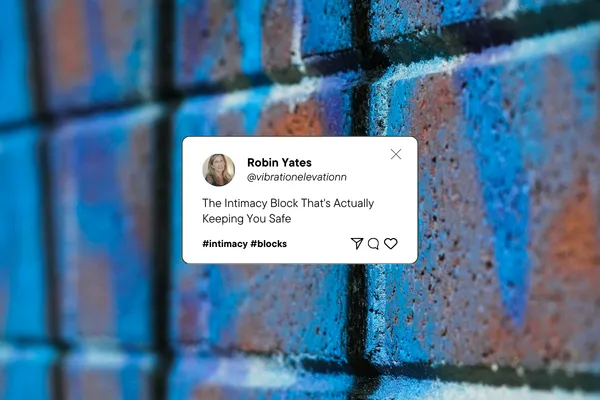 The Intimacy Block that's actually keeping you safe