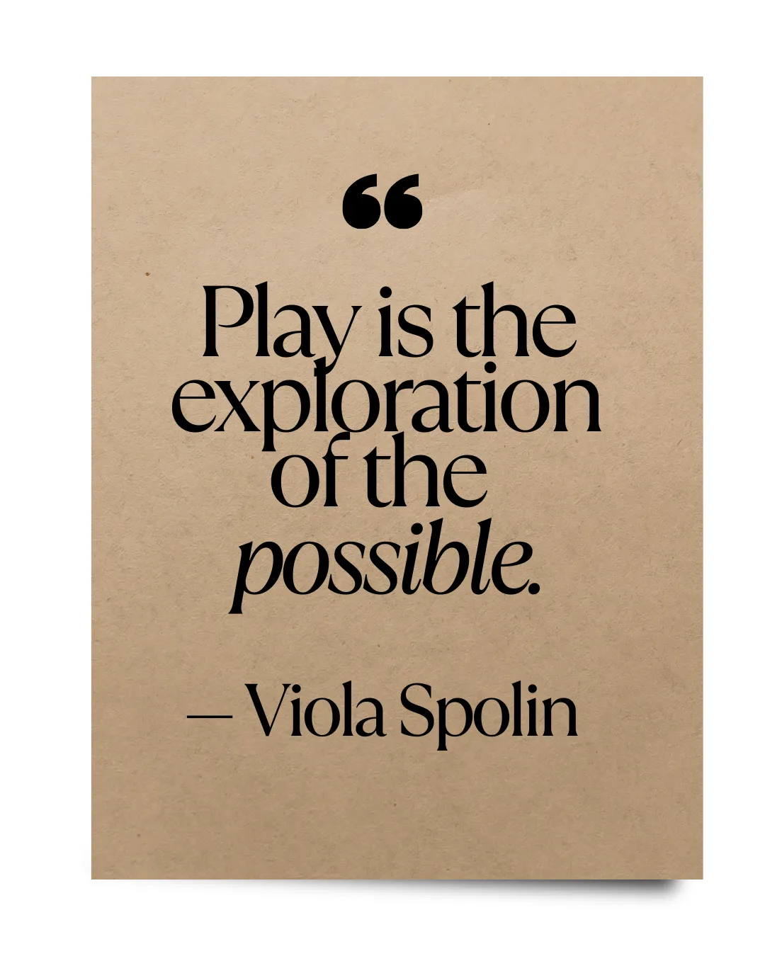 play is the exploration of the possible