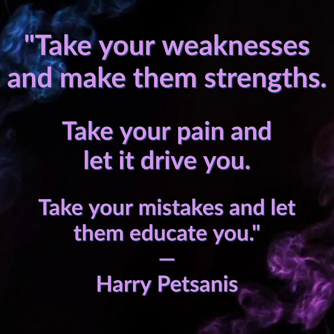Weakness into Strength
