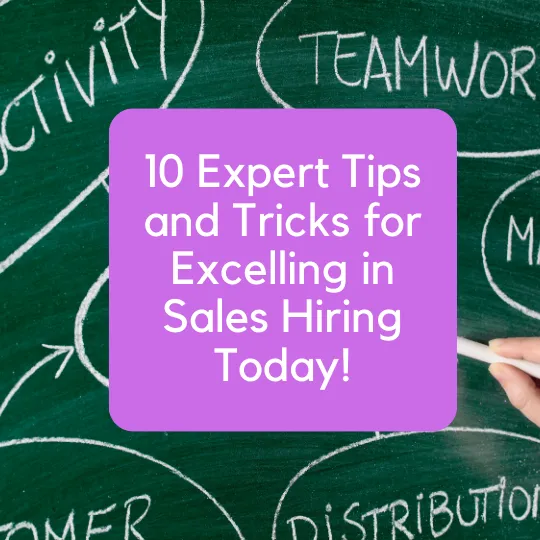 Tips & Tricks for Effective Hiriing In Sales