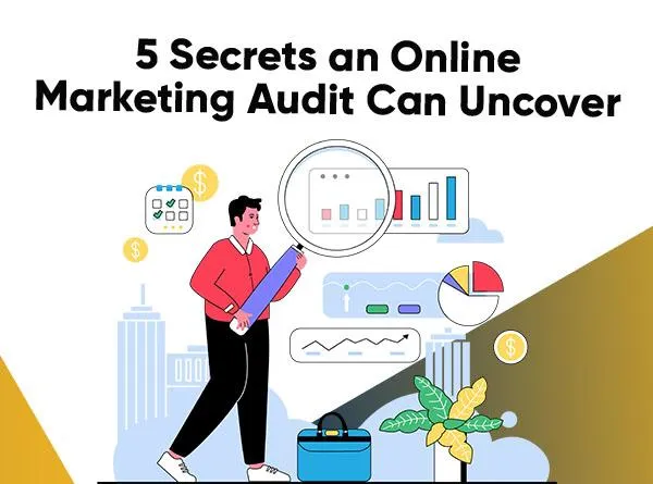 5 Secrets an Online Marketing Audit Can Uncover | SERTBO