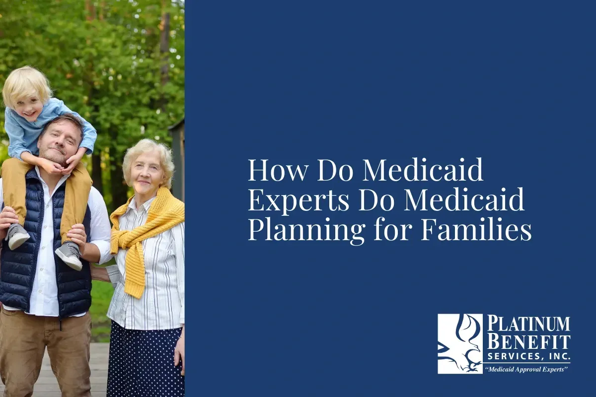 How Do Medicaid Experts Do Medicaid Planning for Families