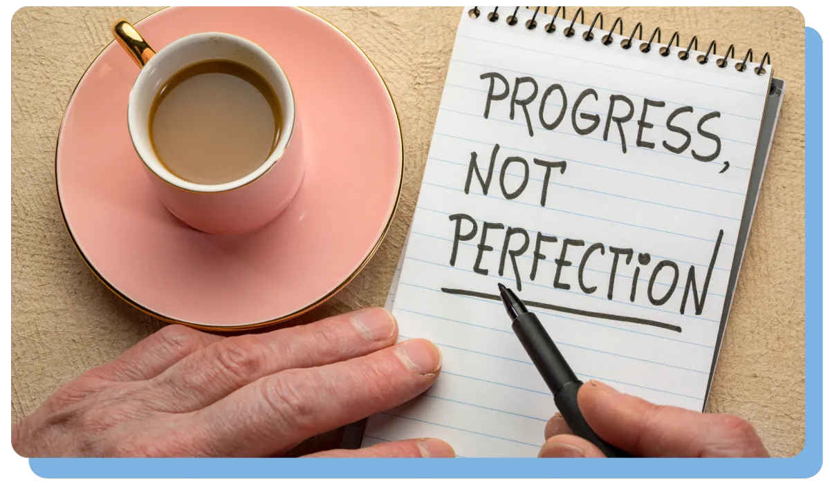 Progression Over Perfection