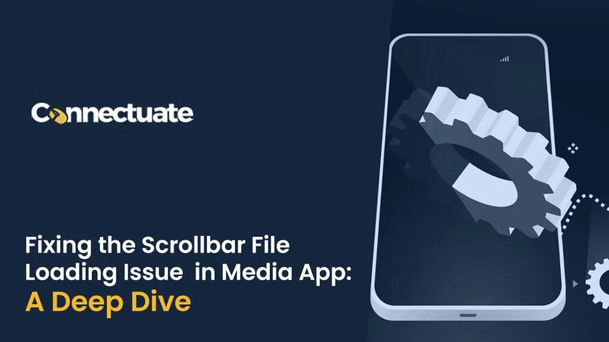 Fixing the Scrollbar File Loading Issue in Media App: A Deep Dive