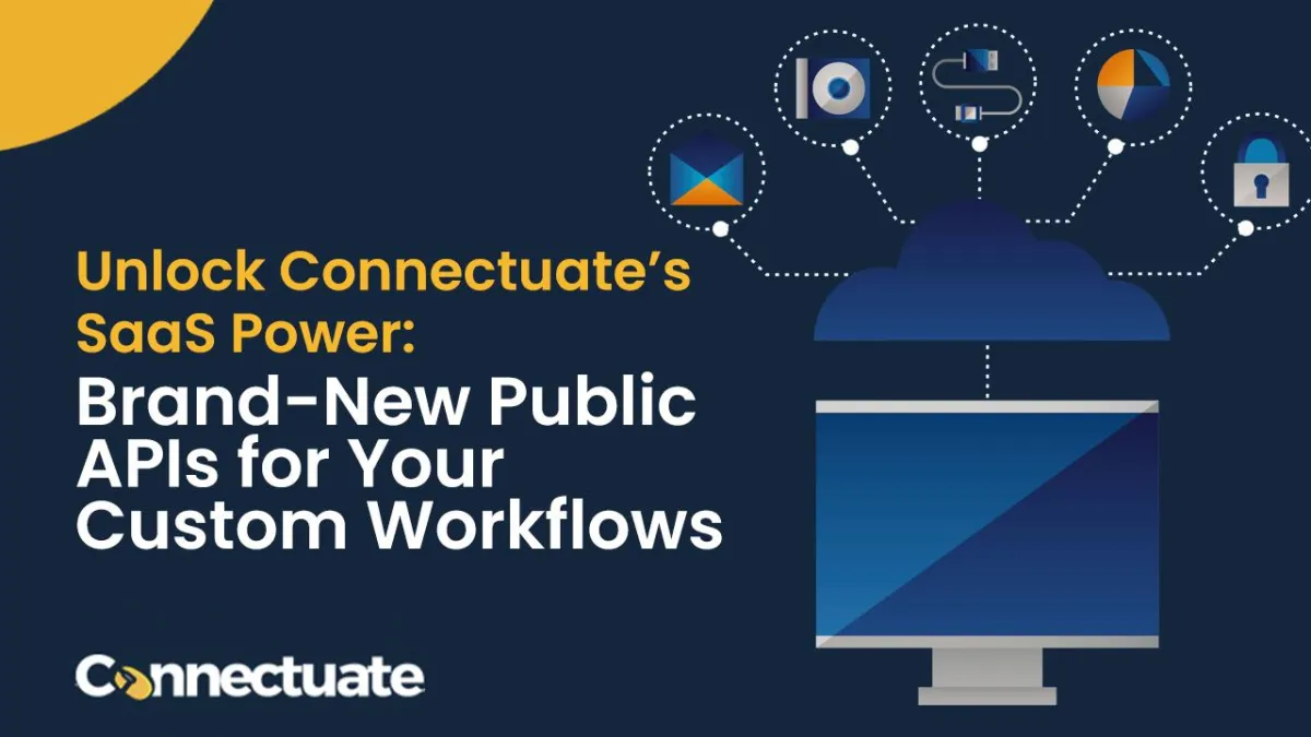 Unlock Connectuate’s SaaS Power: Brand-New Public APIs for Your Custom Workflows