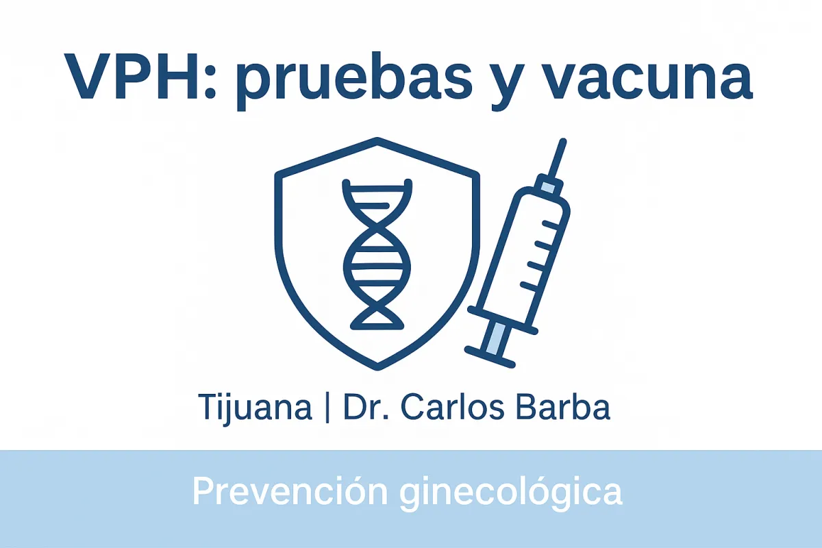 Pruebas y vacuna contra VPH en Tijuana con el Dr. Carlos Barba