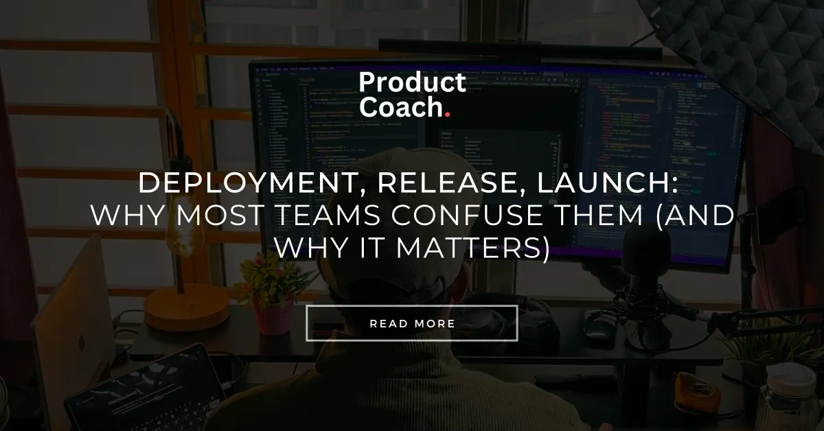 Deployment vs Release vs Launch: How they're different (And Why It Matters)