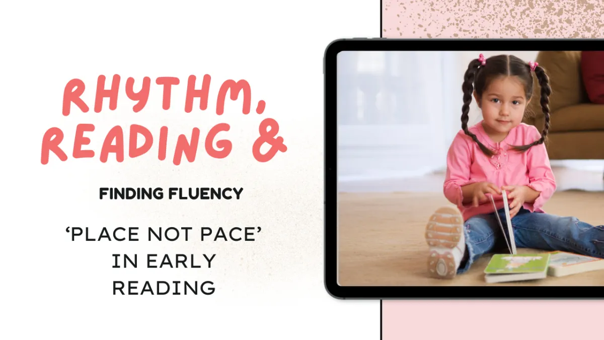 Finding fluency: 'Place not Pace' in early reading
