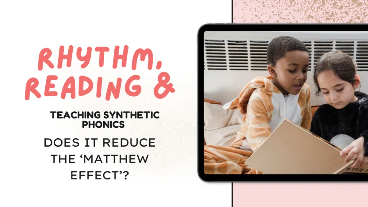Teaching synthetic phonics: Does it reduce the ‘Matthew effect’?