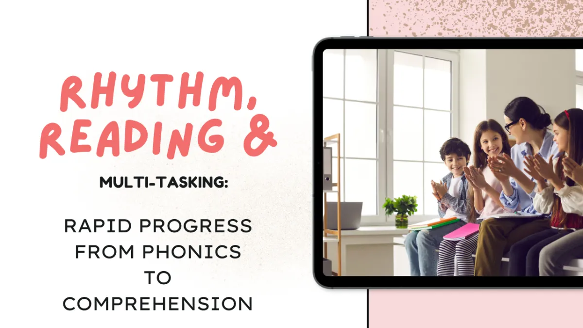 Multi-tasking: Rapid progress from phonics to comprehension