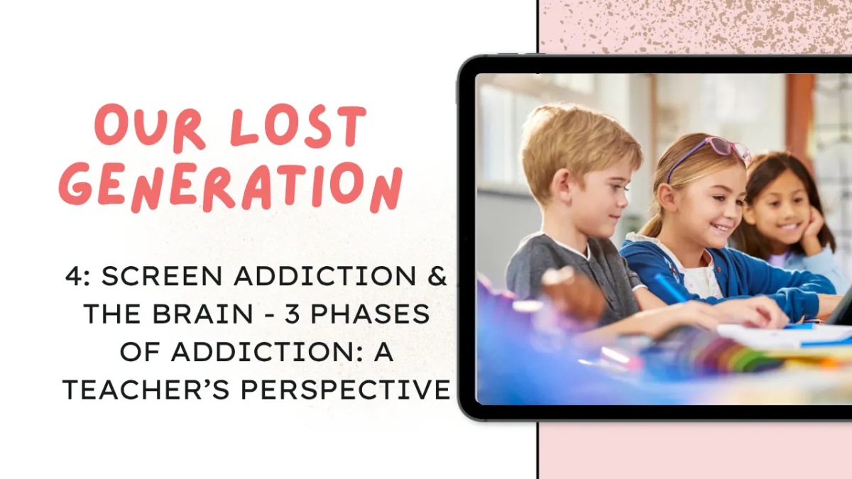 Our Lost Generation: 3 Phases of child addiction: A teacher's perspective 