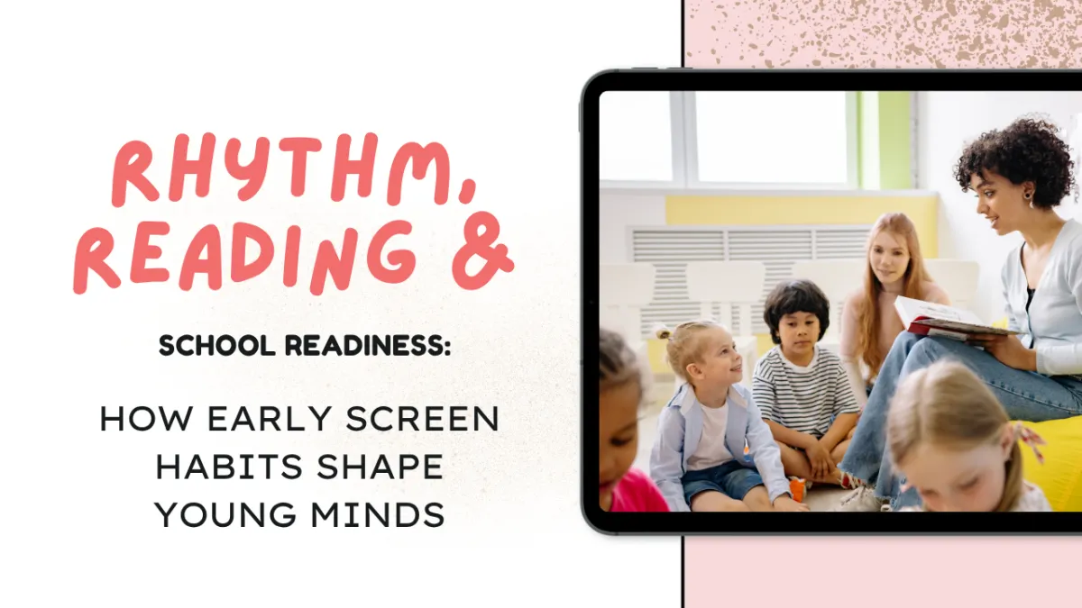 School Readiness: How early screen habits shape the youngest minds