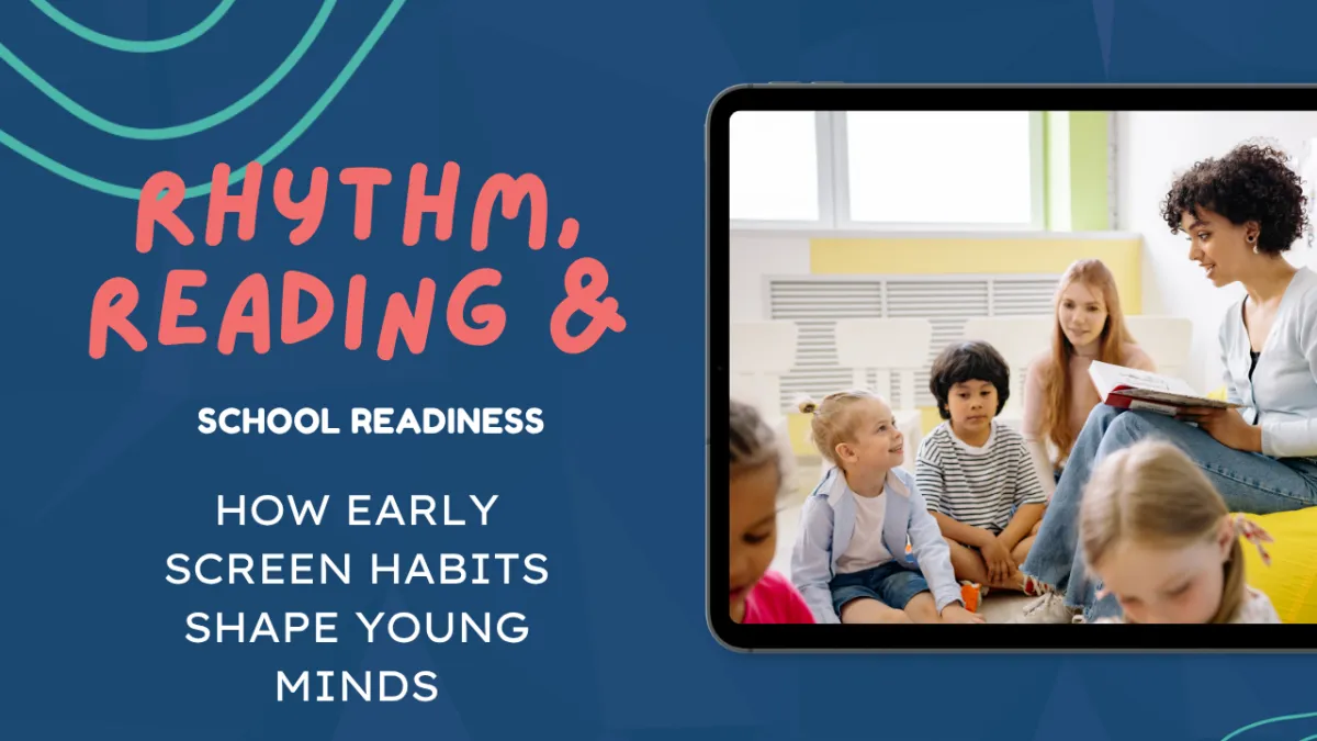 School Readiness: How early screen habits shape the youngest minds