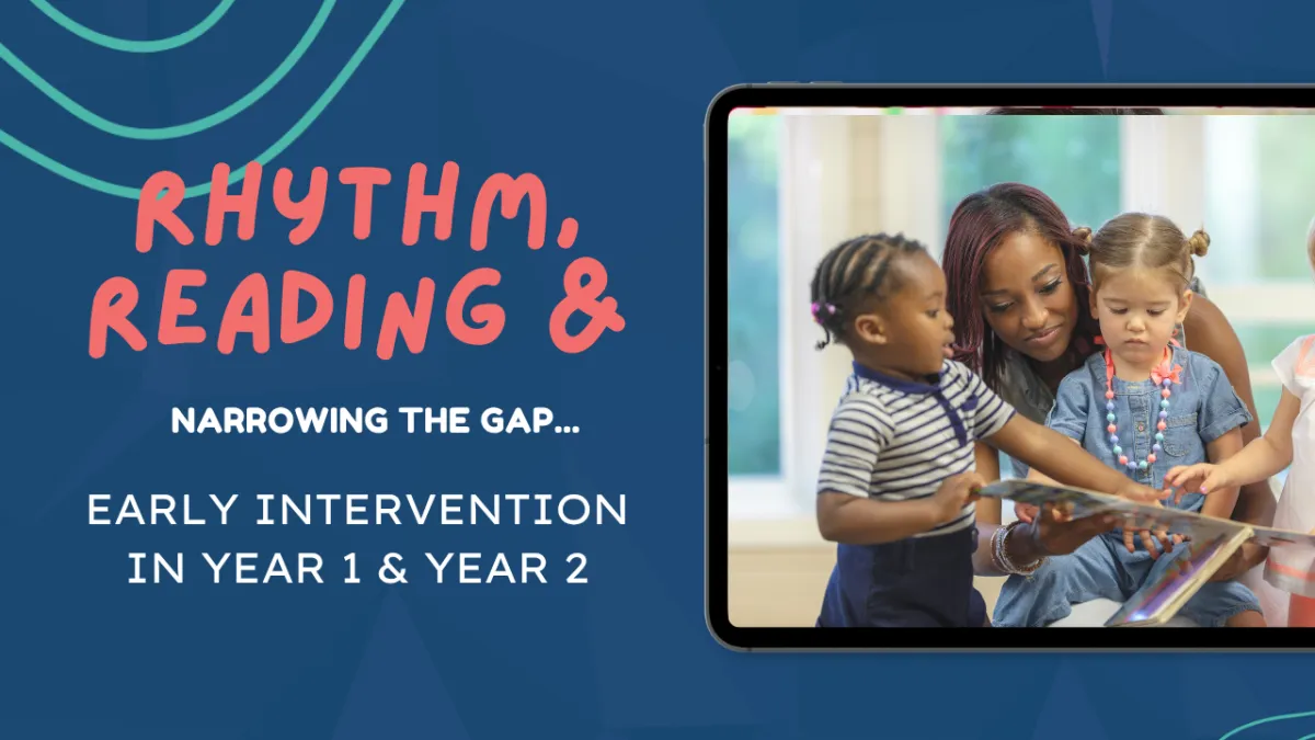Narrowing the Gap: Early reading intervention in Year 1 & Year 2