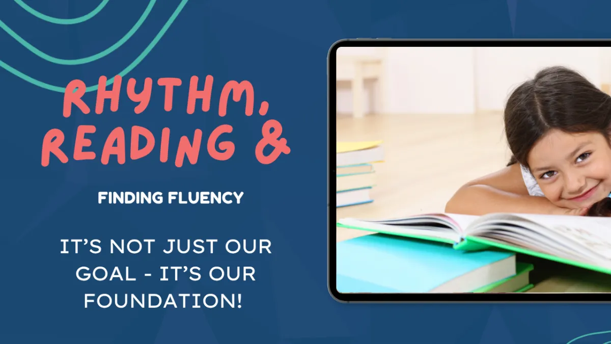 Reading fluency is not just our goal, it’s our foundation!