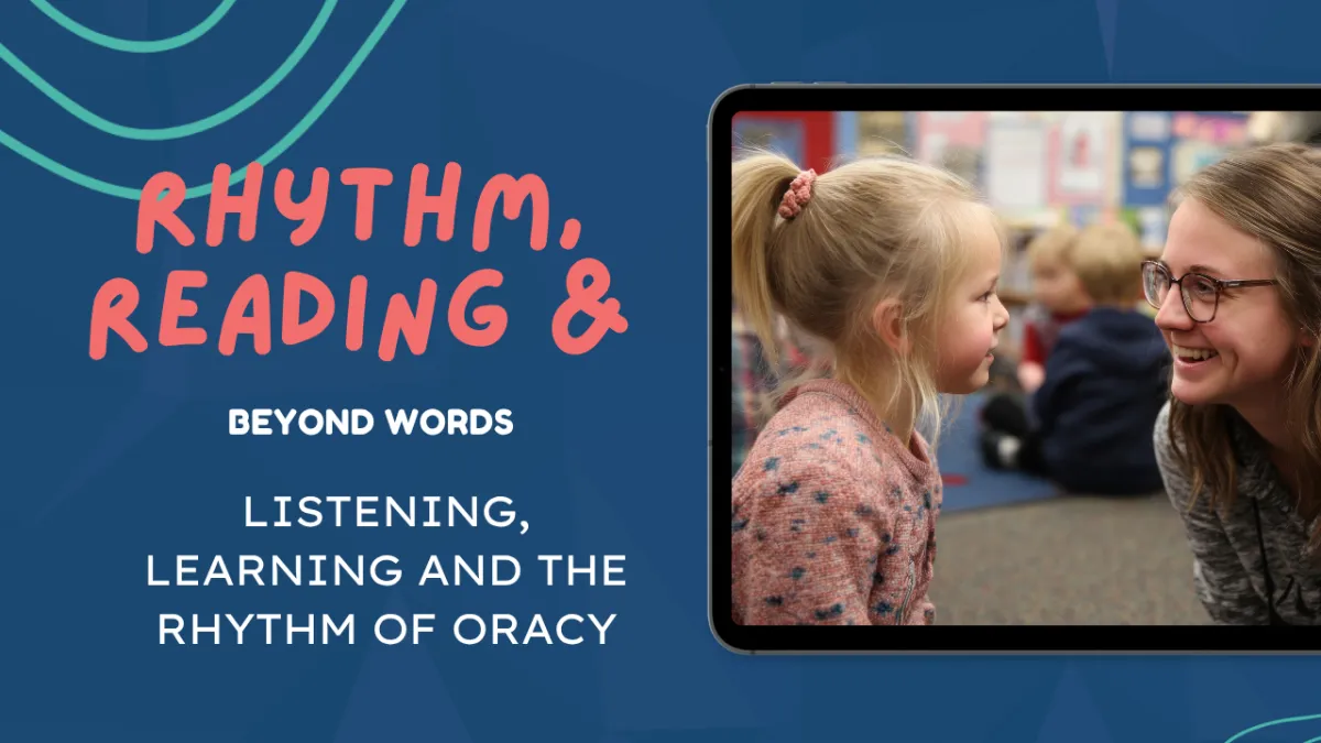 Beyond words: Listening, learning and the rhythm of oracy