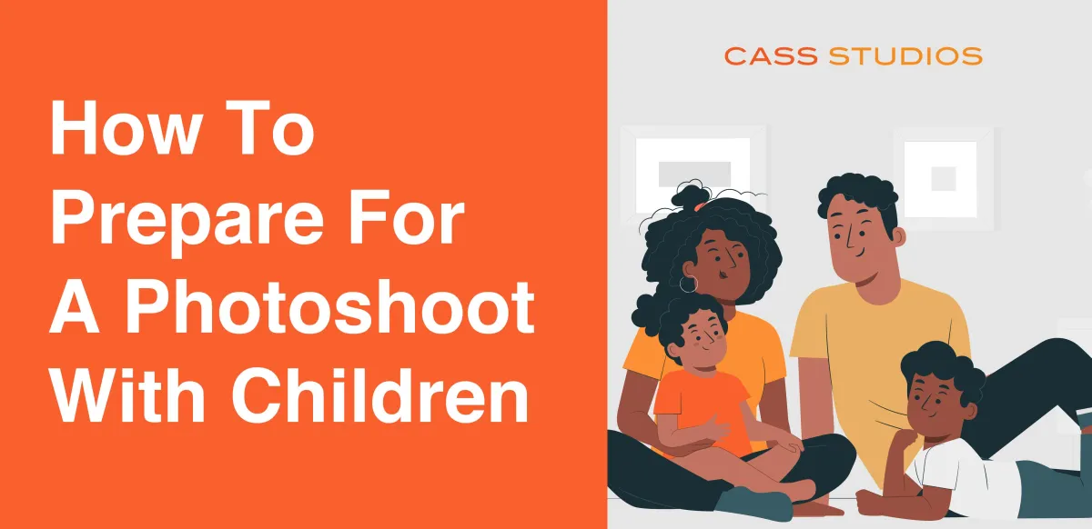 How to Prepare For a Photoshoot with Children