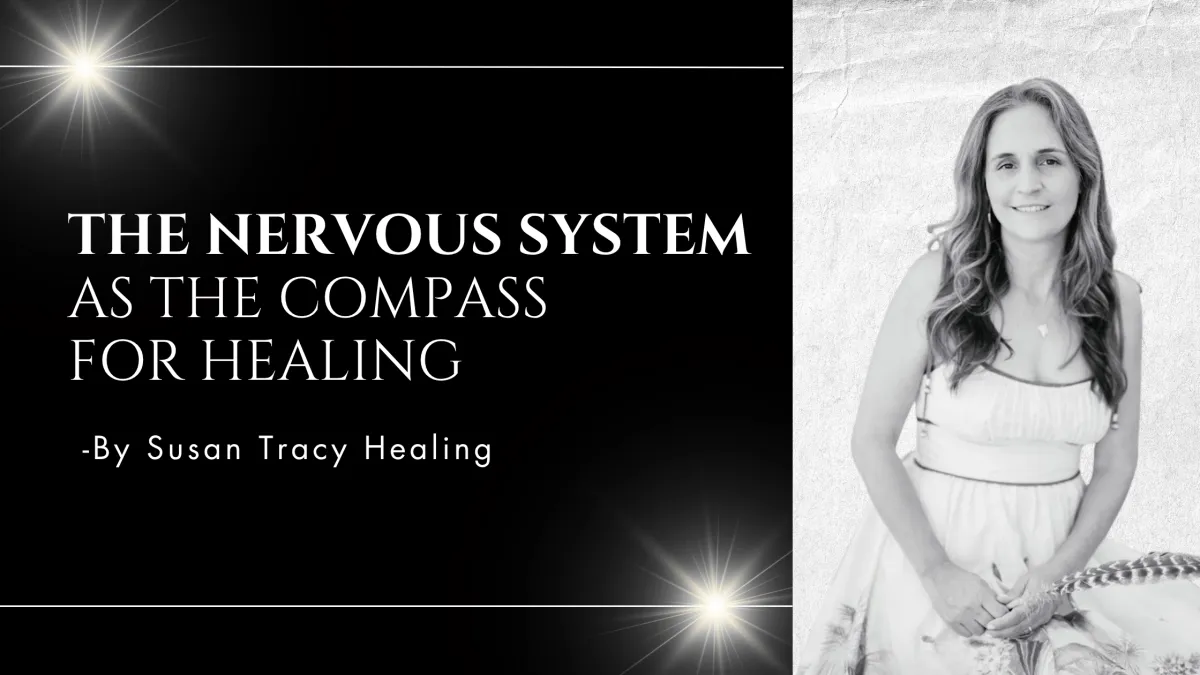 The Nervous System as the Compass for Healing