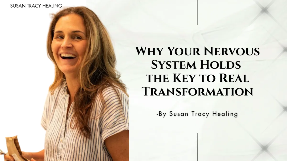 Why Your Nervous System Holds the Key to Real Transformation