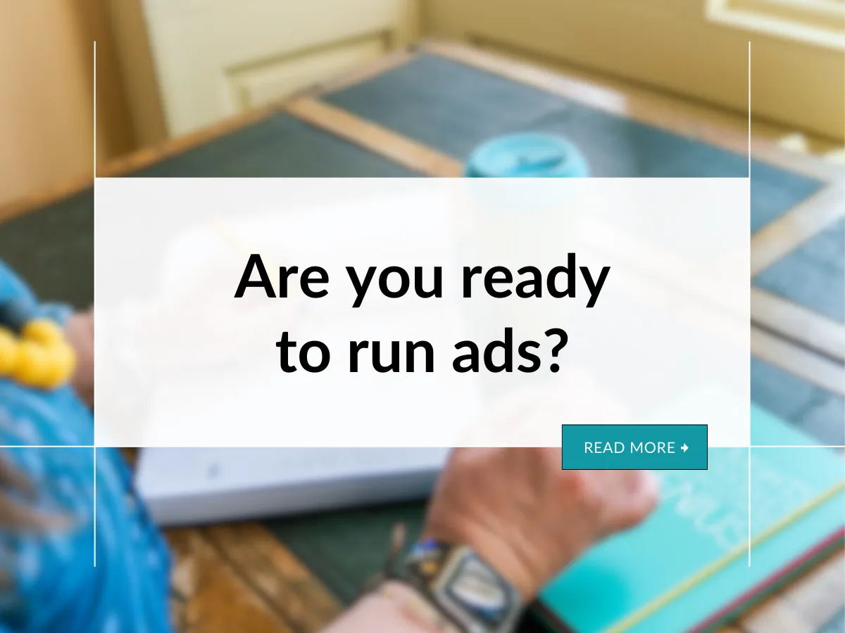 Are you ready to run ads 