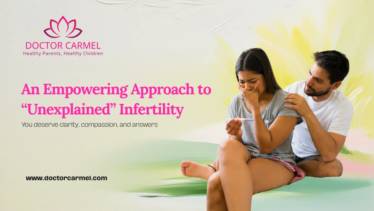 An Empowering Approach to "Unexplained" Infertility
