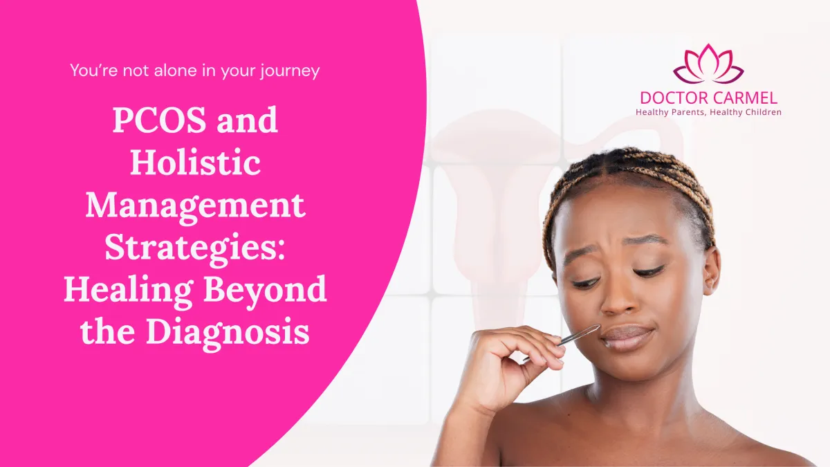 PCOS and Holistic Management Strategies: Healing Beyond the Diagnosis