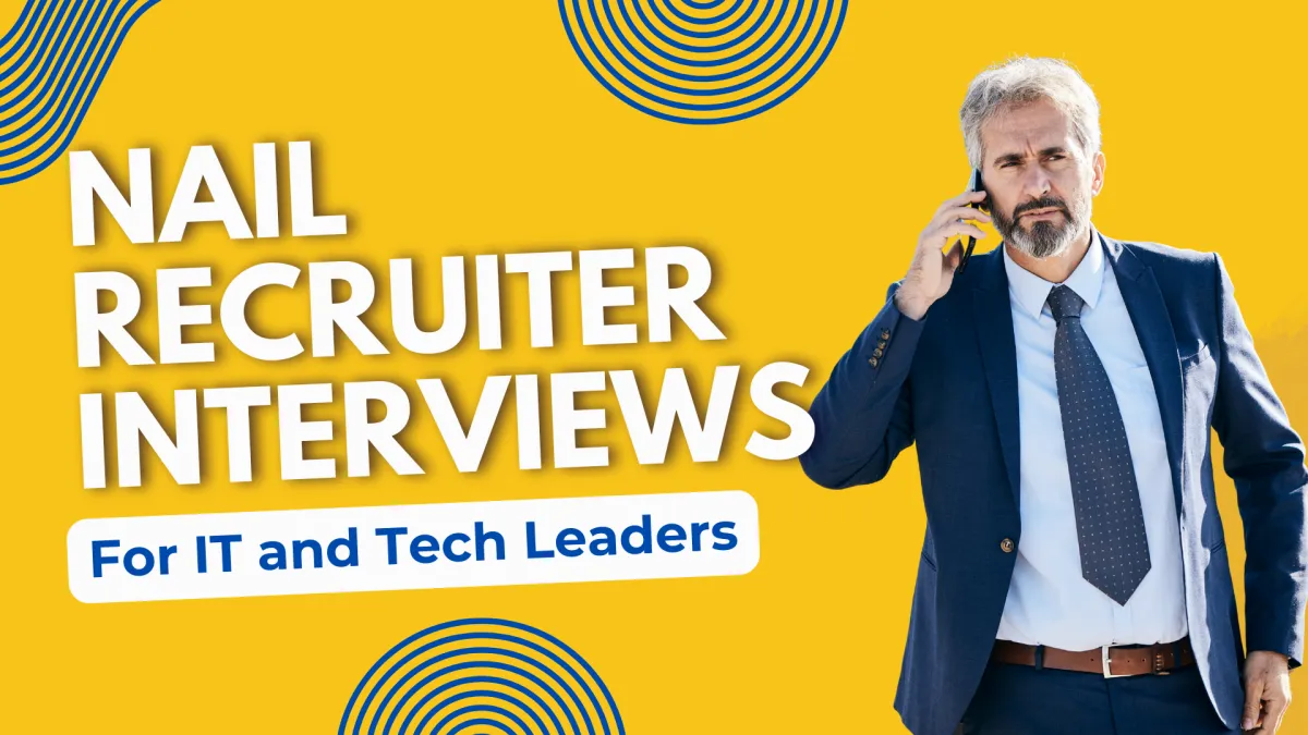 Nail Recruiter Interview: For IT and Tech Leaders
