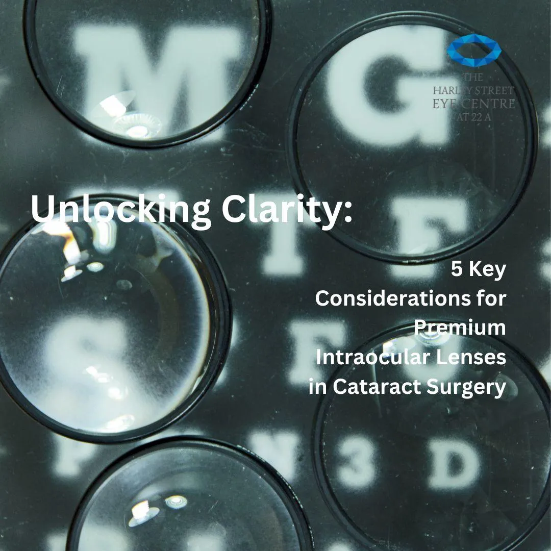 Unlocking Clarity: 5 Key Considerations for Premium Intraocular Lenses in Cataract Surgery