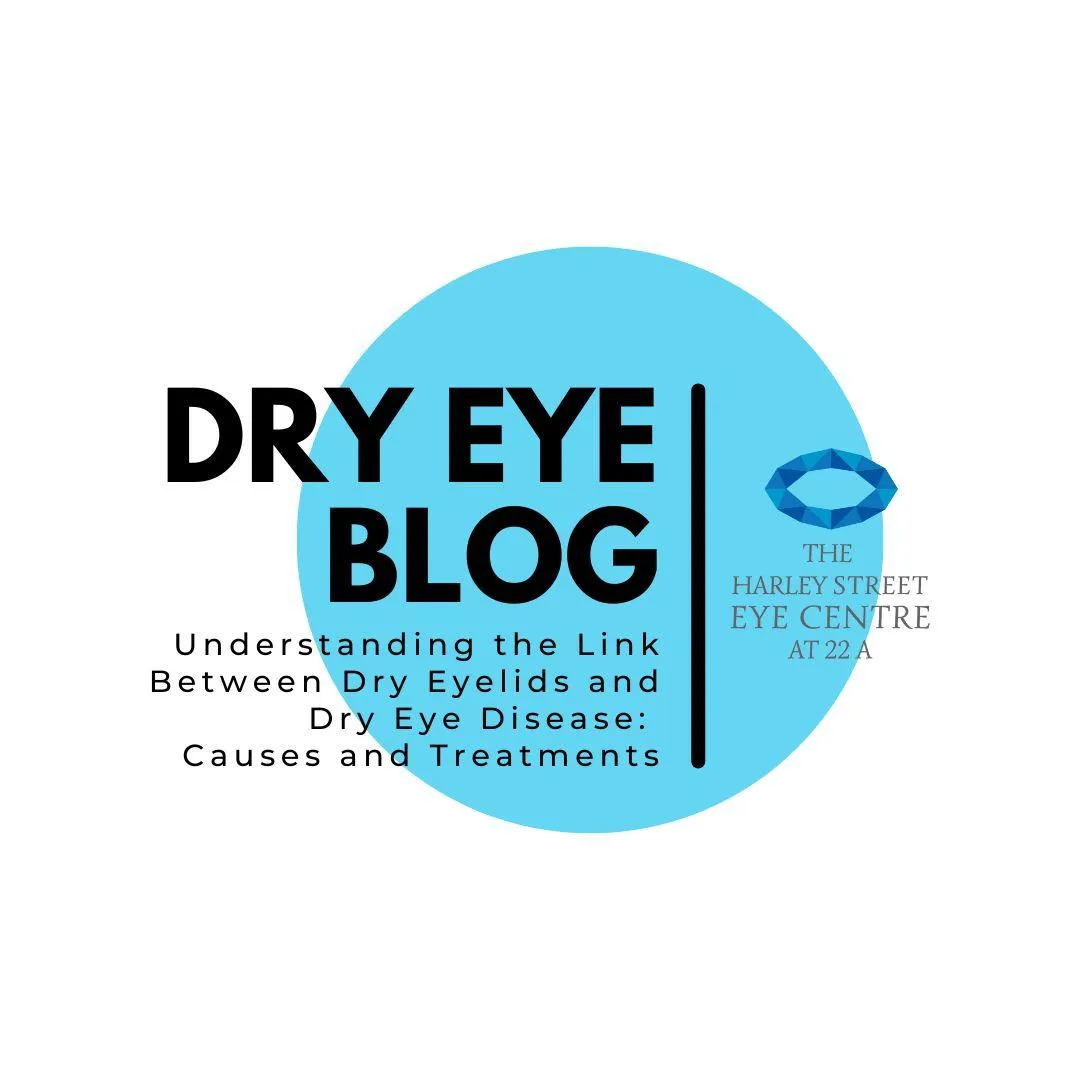 Understanding the Link Between Dry Eyelids and Dry Eye Disease: Causes and Treatments
