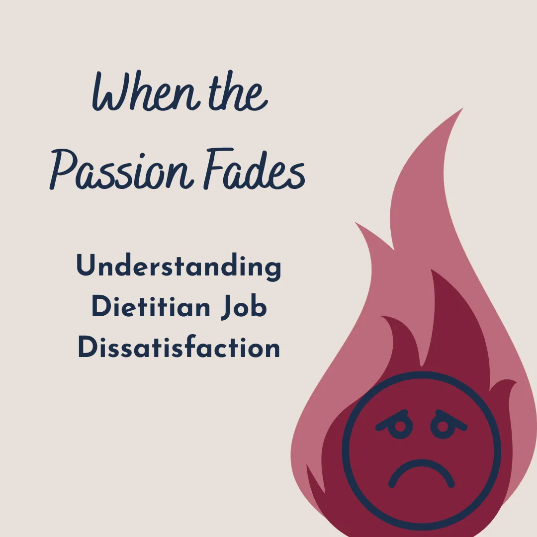 When the Passion Fades: Understanding Dietitian Job Dissatisfaction
