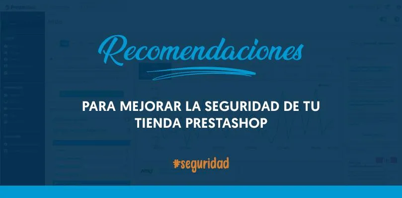 Haz más segura tu tienda PrestaShop