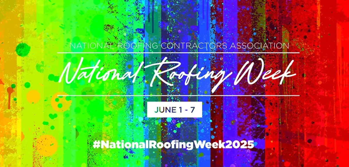 National Roofing Week 2025 Unites Industry in Celebrating Craftsmanship, Community & Innovation