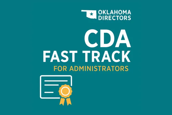 CDA Fast Track for Administrators: Complete Your CDA Training Hours Online