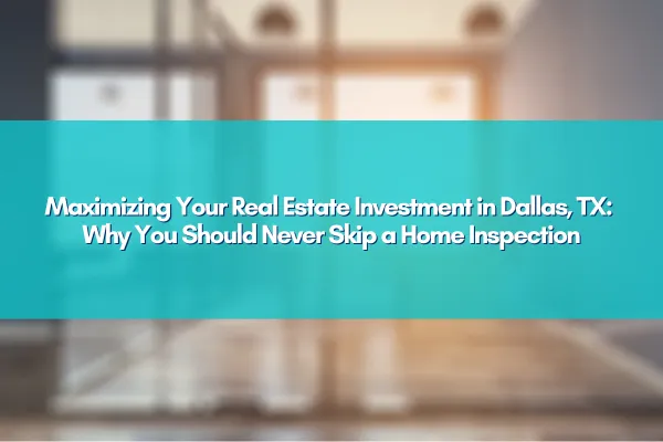 A thorough home inspection revealing hidden issues in a Dallas, TX home
