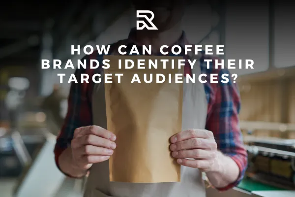 How can coffee brands identify their target audiences