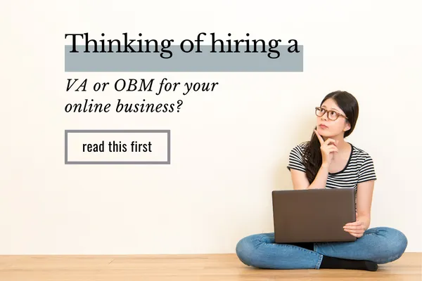 What You Need To Know Before You Hire A VA Or OBM In Your Online Business