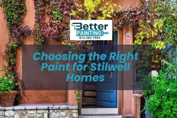 Top Eco-Friendly Paint Guide for Stilwell Homes | Better Painting LLC