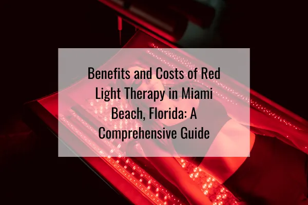 red light therapy session in Miami Beach, Florida