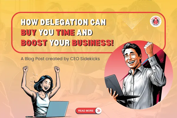 Promotional graphic for a CEO Sidekicks blog post about the benefits of delegation.