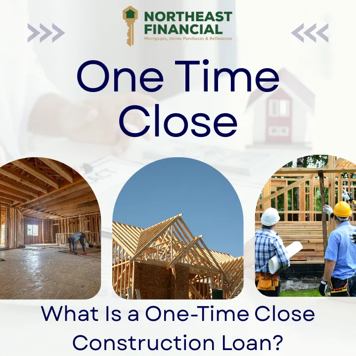 One Time Close Construction Loans: Build Your Dream Home With Just One Closing