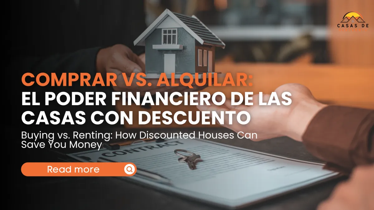 Comprar vs. Alquilar: El Poder Financiero De Las Casas Con Descuento