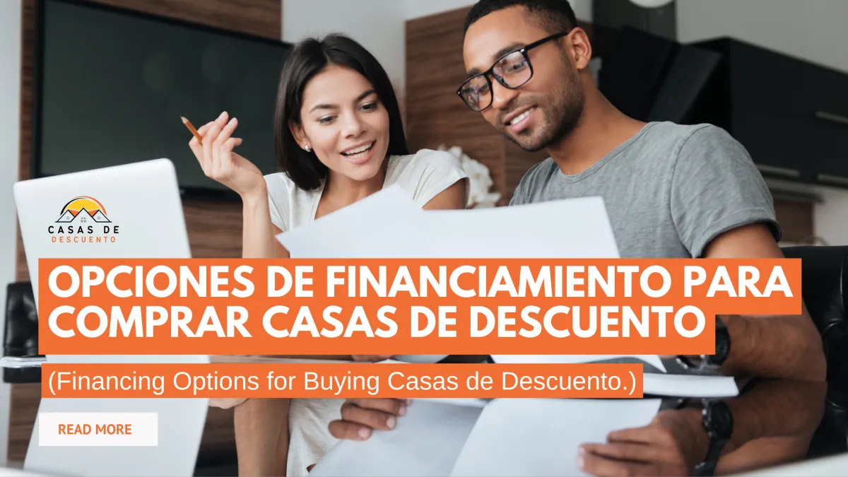 Opciones de Financiamiento para Comprar Casas de Descuento
