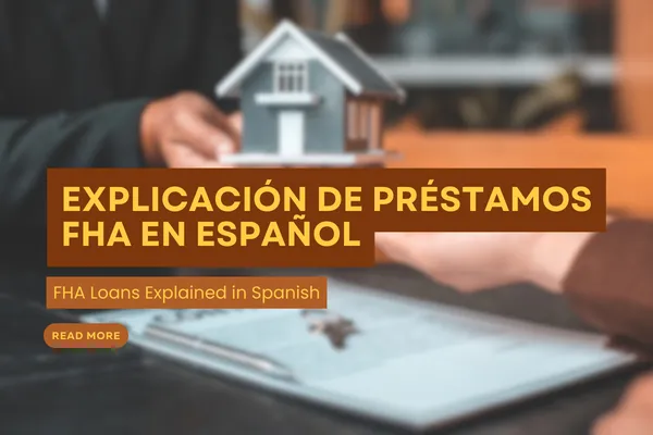 Explicación de Préstamos FHA