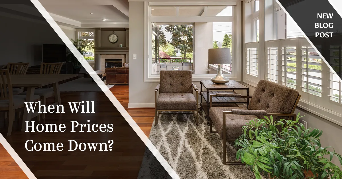 When will Home Prices Come Down